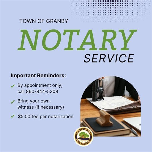 updated notary services from granby town clerk, call 860-844-5308